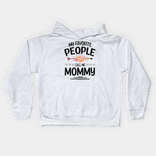 My favorite people call me mommy Kids Hoodie